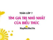 Tìm giá trị nhỏ nhất (GTNN) của biểu thức lớp 7